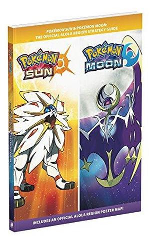 Pokémon Sun and Pokémon Moon: The Official Alola Region Strategy Guide by Kellyn Ballard, Rachel Payne (Editor), Blaise Selby
