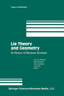 Lie Theory and Geometry: In Honor of Bertram Kostant by 