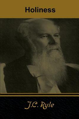 Holiness by J.C. Ryle