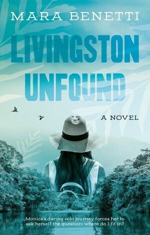 Livingston Unfound by Mara Benetti