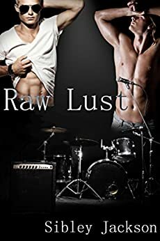 Raw Lust by Caddy Rowland, Sibley Jackson