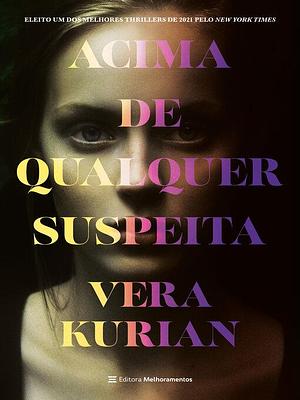 Acima de qualquer suspeita by Vera Kurian