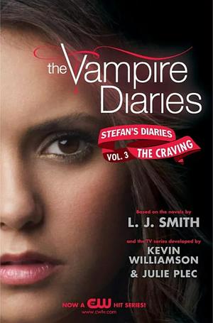 The Vampire Diaries: Stefan's Diaries #3: The Craving by L.J. Smith