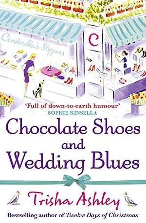 Chocolate Shoes and Wedding Blues by Trisha Ashley