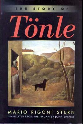 The Story of Tönle by Mario Rigoni Stern, John Shepley