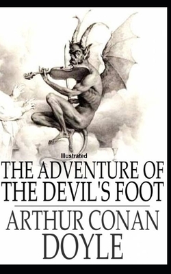 The Adventure of the Devil's Foot Illustrated by Arthur Conan Doyle