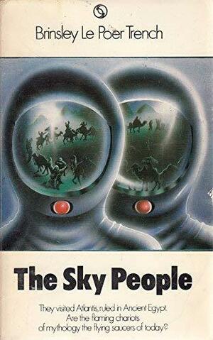 The Sky People by Tim R. Swartz, Timothy Green Beckley, Brinsley Le Poer Trench, William Kern, Sean Casteel, Nick Redfern