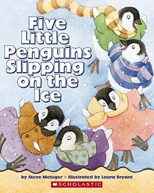 Five Little Penguins Slipping On The Ice by Steve Metzger