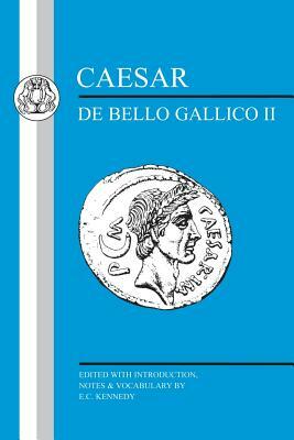 Caesar: Gallic War II by Julius Caesar, E. Kennedy