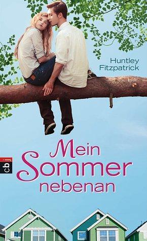 Mein Sommer nebenan by Huntley Fitzpatrick