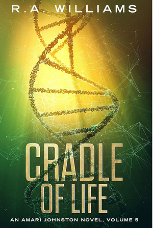 Cradle of Life by R.A. Williams