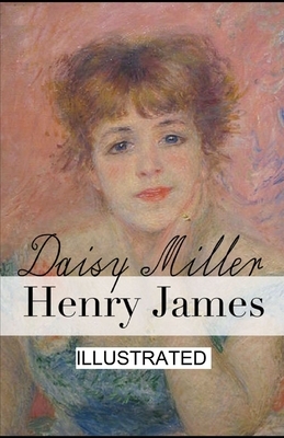 Daisy Miller illustrated by Henry James