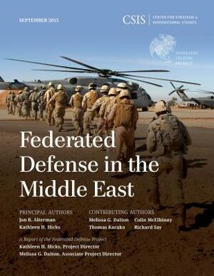 Federated Defense in the Middle East by Jon B. Alterman