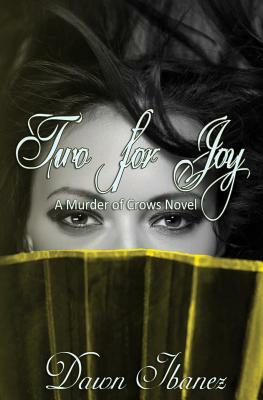 Two for Joy by Dawn Ibanez