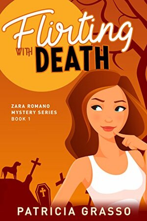 Flirting With Death by Patricia Grasso