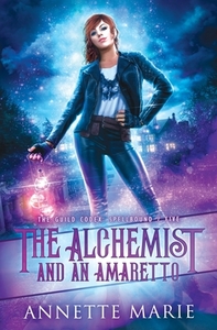 The Alchemist and an Amaretto by Annette Marie