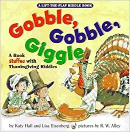 Gobble, Gobble, Giggle: A Book Stuffed with Thanksgiving Riddles by Lisa Eisenberg, Katy Hall