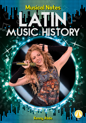 Latin Music History by Kenny Abdo