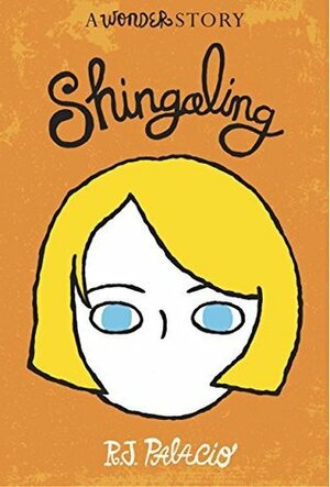 Shingaling by R.J. Palacio