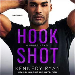 Hook Shot by Kennedy Ryan