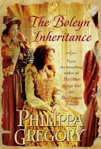 The Boleyn Inheritance by Philippa Gregory