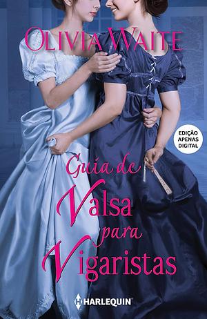 Guia de Valsa para Vigaristas by Olivia Waite