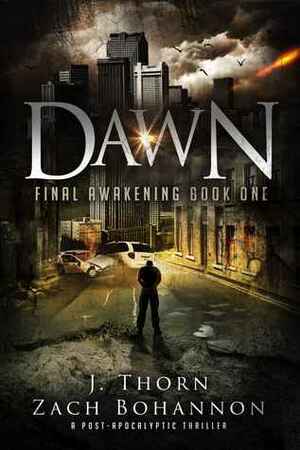 Dawn by J. Thorn, Zach Bohannon