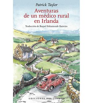 Aventuras de un médico rural en Irlanda by Patrick Taylor