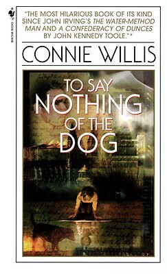 To Say Nothing of the Dog by Connie Willis