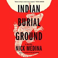 Indian Burial Ground by Nick Medina