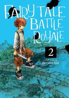 Fairy Tale Battle Royale Vol. 2 by Soraho Ina