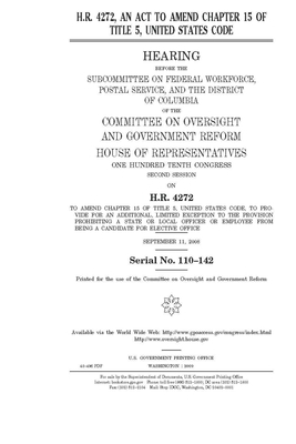 H.R. 4272, an act to amend chapter 15 of Title 5, United States Code by Committee on Oversight and Gove (house), United S. Congress, United States House of Representatives