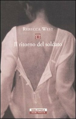 Il ritorno del soldato by Rebecca West, Benedetta Bini