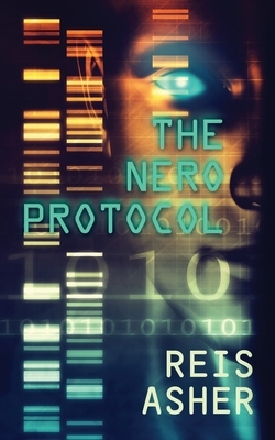 The Nero Protocol by Reis Asher