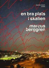 En bra plats i skallen by Marcus Berggren