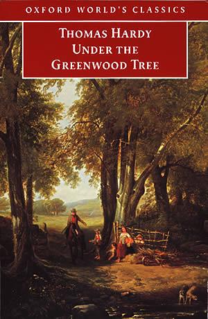 Under the Greenwood Tree by Thomas Hardy