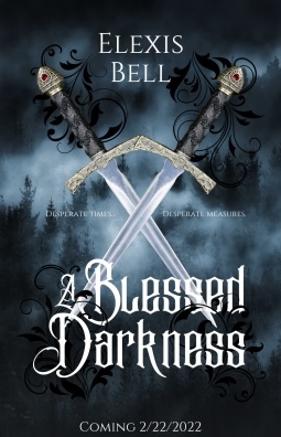 A Blessed Darkness by Elexis Bell