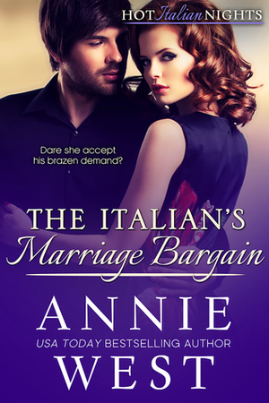 The Italian's Marriage Bargain by Annie West