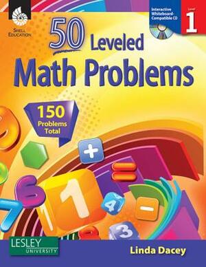 50 Leveled Math Problems Level 1 by Linda Dacey