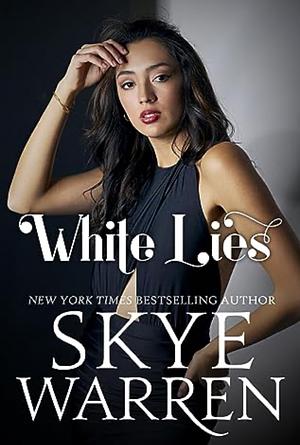 White Lies by Skye Warren