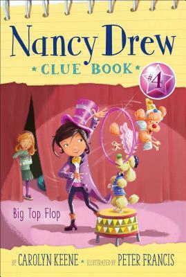 Big Top Flop, Volume 4 by Carolyn Keene
