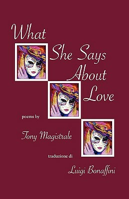What She Says about Love by Tony Magistrale
