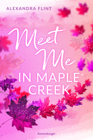 Meet Me In Maple Creek by Alexandra Flint