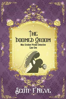 The Doomed Groom by Scott F. Neve