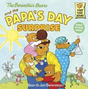 The Berenstain Bears and the Papa's Day Surprise by Stan Berenstain, Jan Berenstain