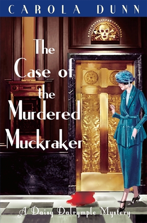 The Case of the Murdered Muckraker by Carola Dunn