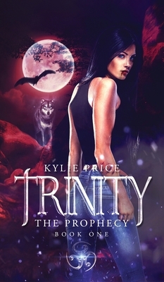 Trinity - The Prophecy by Kylie Price