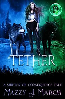 Tether by Mazzy J. March