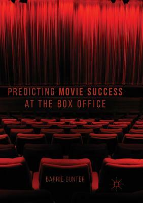 Predicting Movie Success at the Box Office by Barrie Gunter