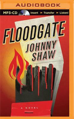 Floodgate by Johnny Shaw